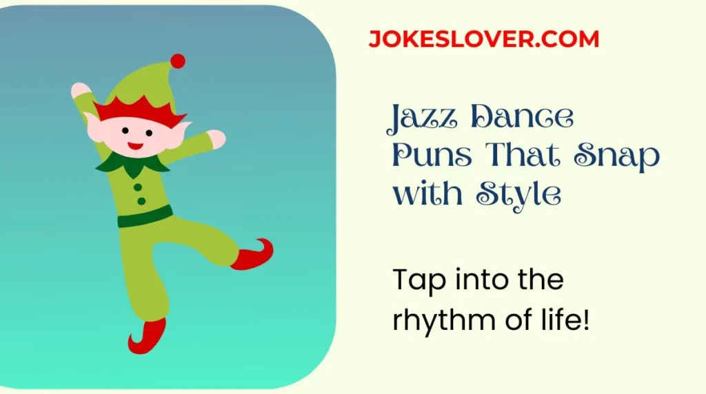 Jazz Dance Puns That Snap with Style