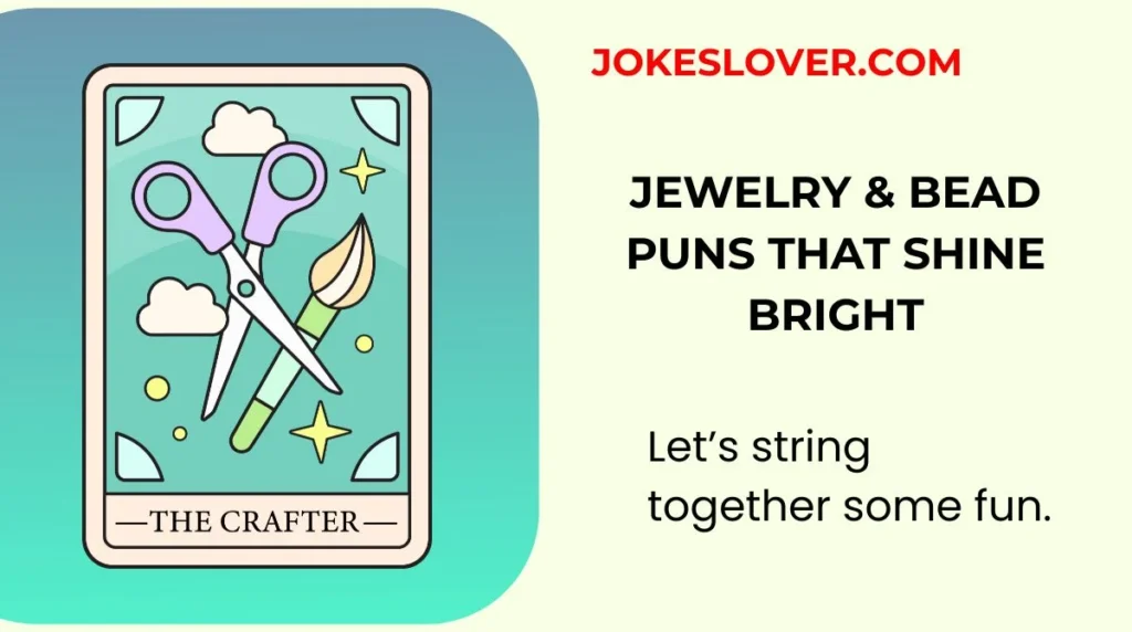 Jewelry & Bead Puns That Shine Bright