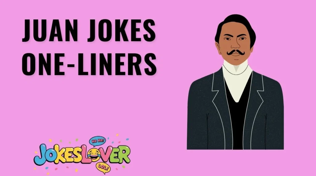 Juan Jokes One-Liners