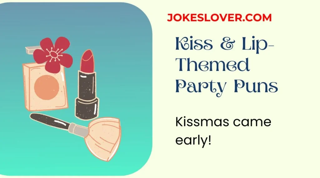 Kiss & Lip-Themed Party Puns