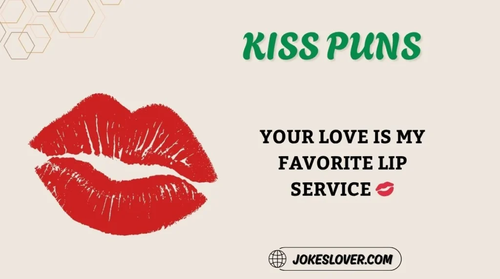 Kiss Puns