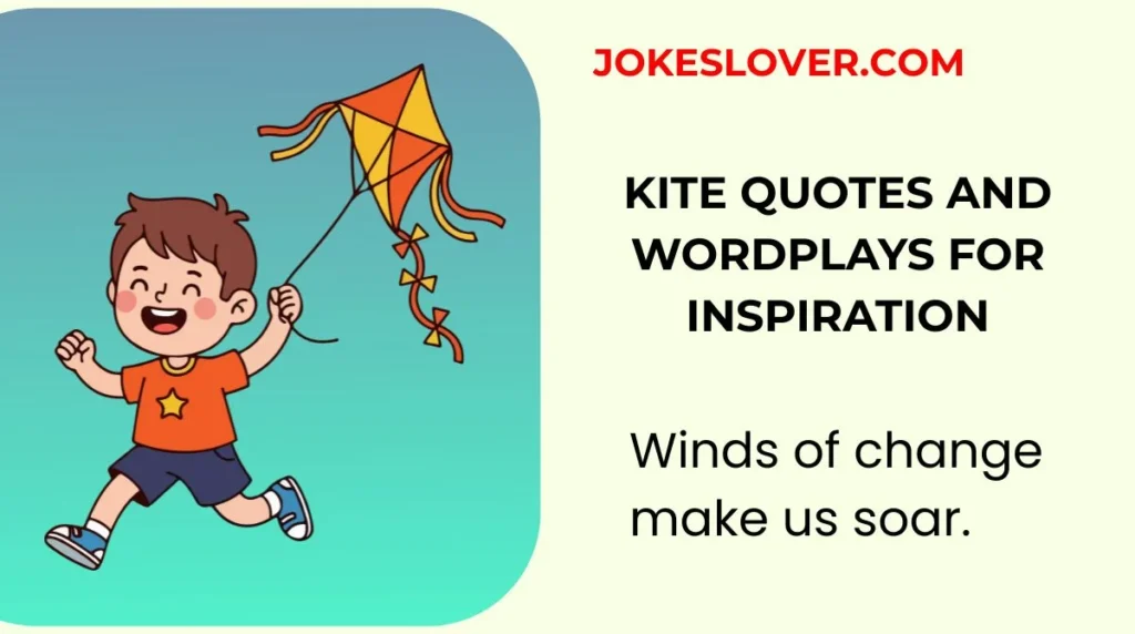 Kite Quotes and Wordplays for Inspiration
