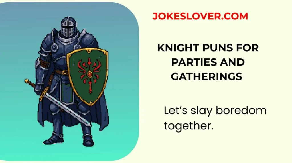 Knight Puns for Parties and Gatherings