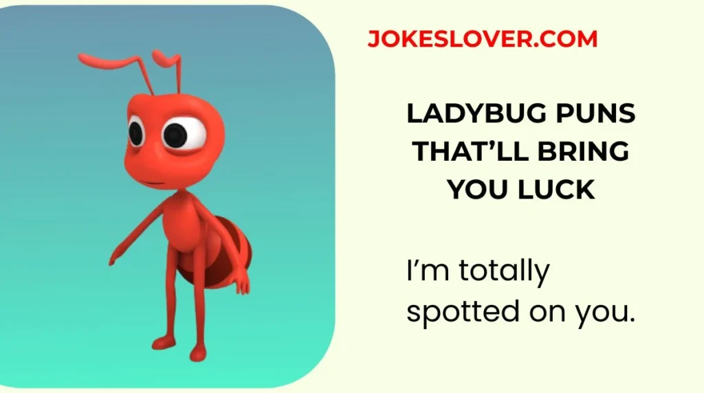 Ladybug Puns That’ll Bring You Luck