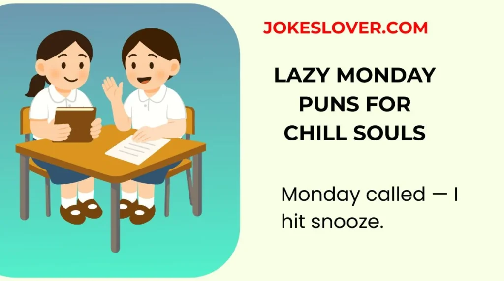 Lazy Monday Puns for Chill Souls