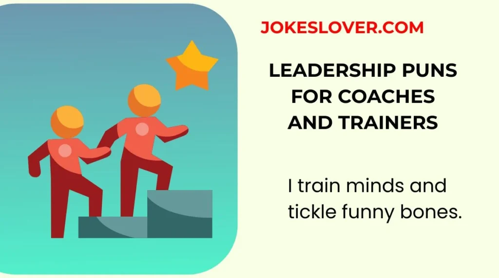 Leadership Puns for Coaches and Trainers
