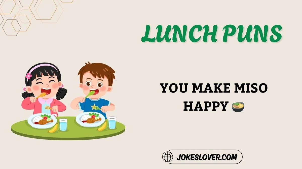 Lunch Puns
