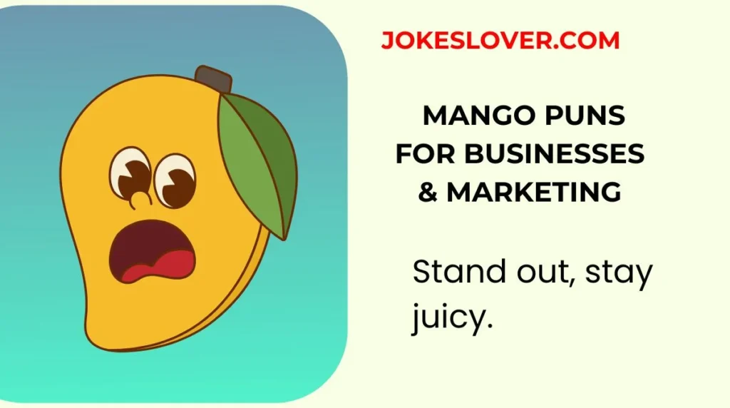 Mango Puns for Businesses & Marketing