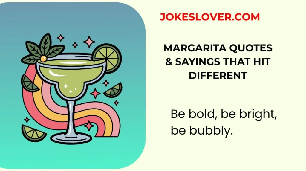 Margarita Quotes & Sayings That Hit Different