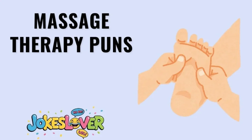 Massage Therapy Puns