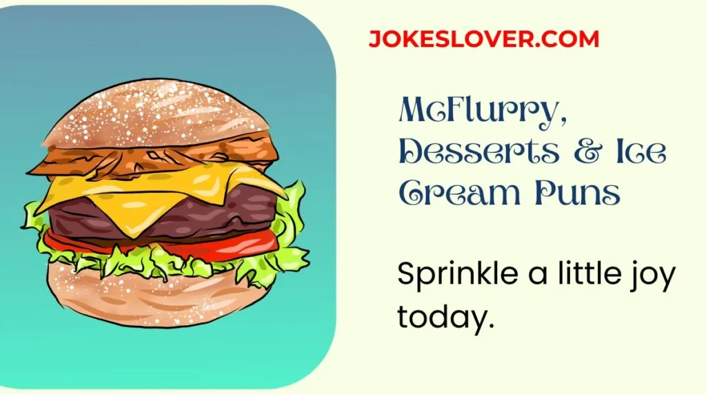 McFlurry, Desserts & Ice Cream Puns