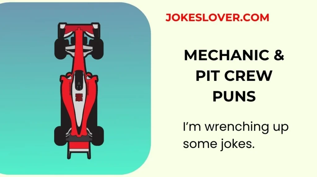 Mechanic & Pit Crew Puns