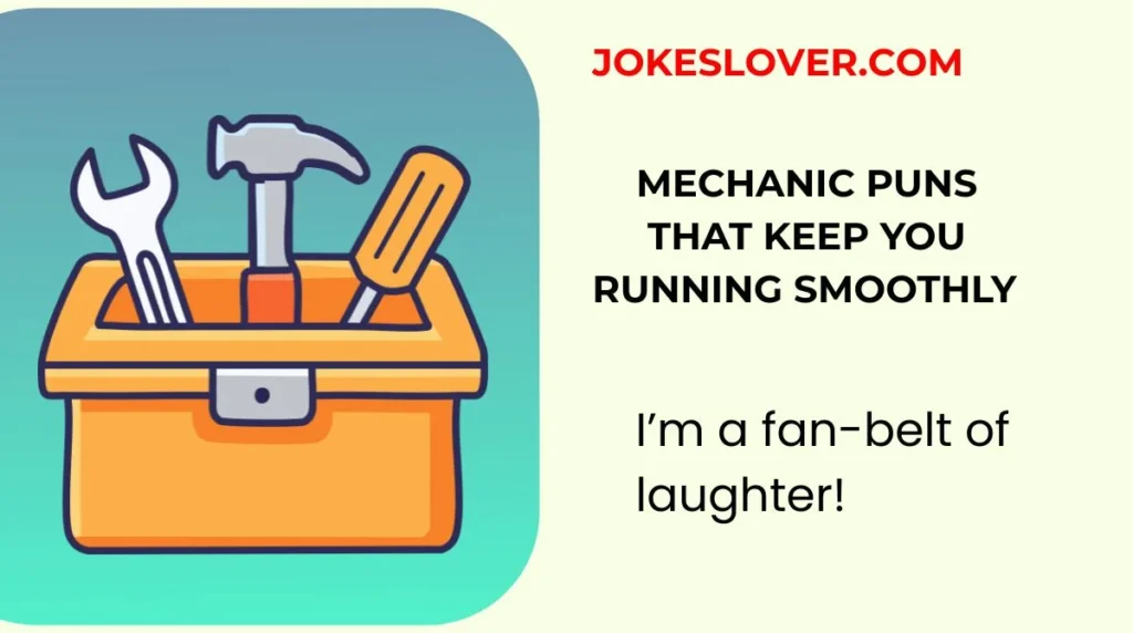 Mechanic Puns That Keep You Running Smoothly