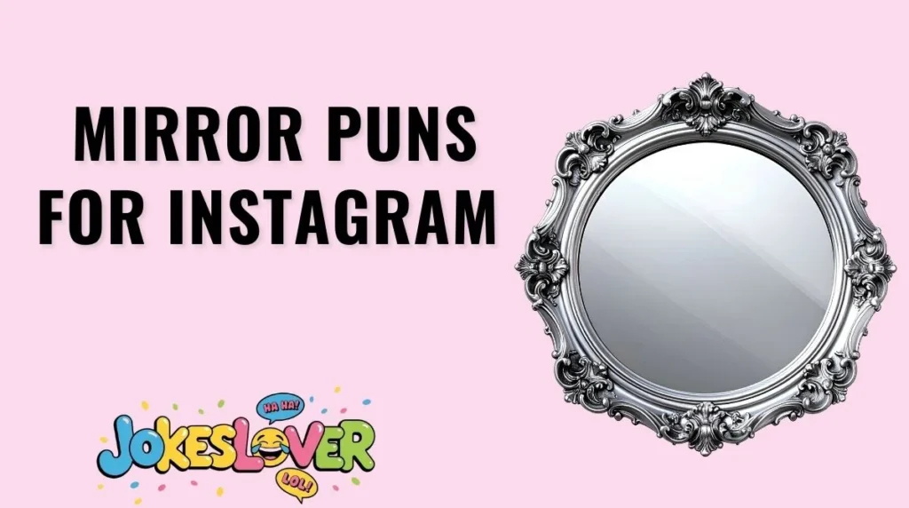 Mirror Puns for Instagram