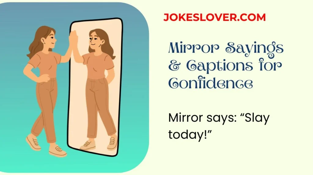 Mirror Sayings & Captions for Confidence