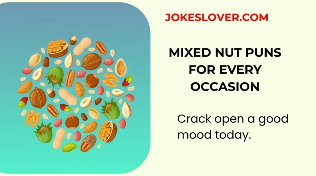 Mixed Nut Puns for Every Occasion