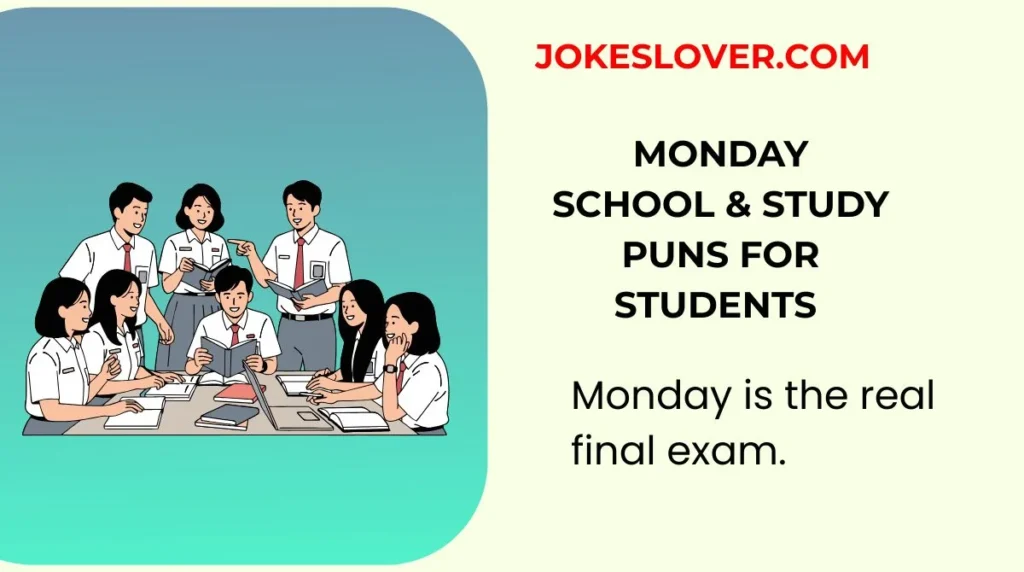 Monday School & Study Puns for Students