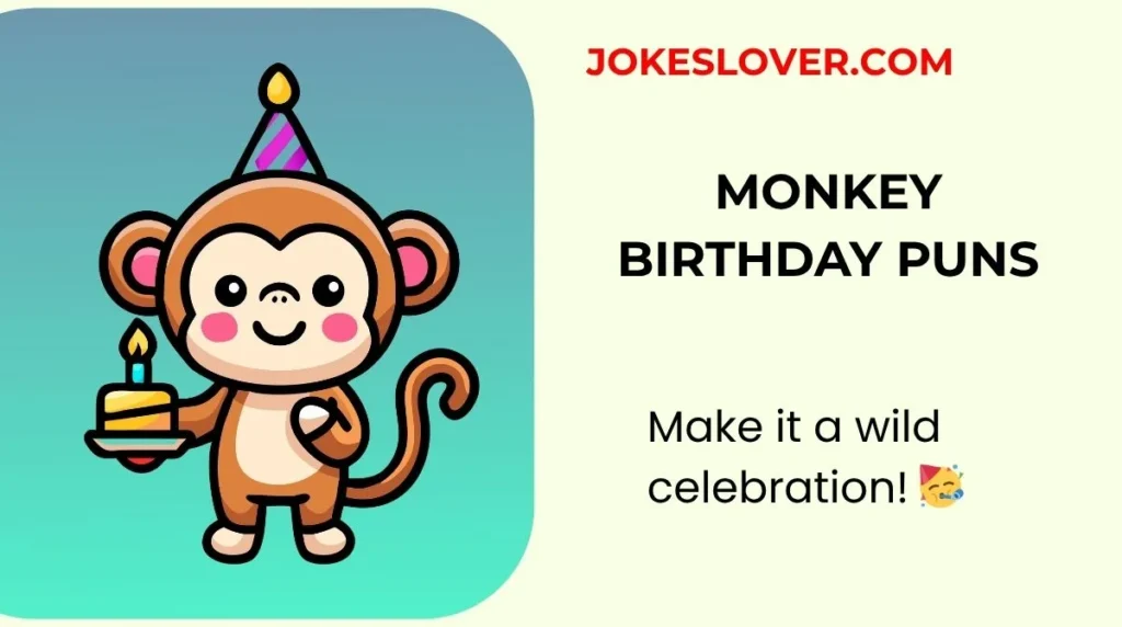 Monkey Birthday Puns