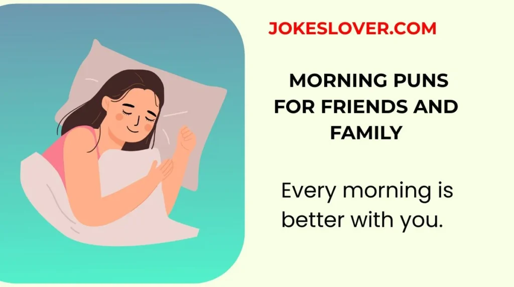 Morning Puns for Friends and Family