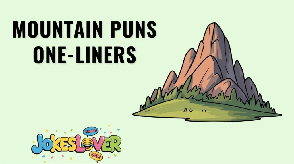Mountain Puns One-Liners
