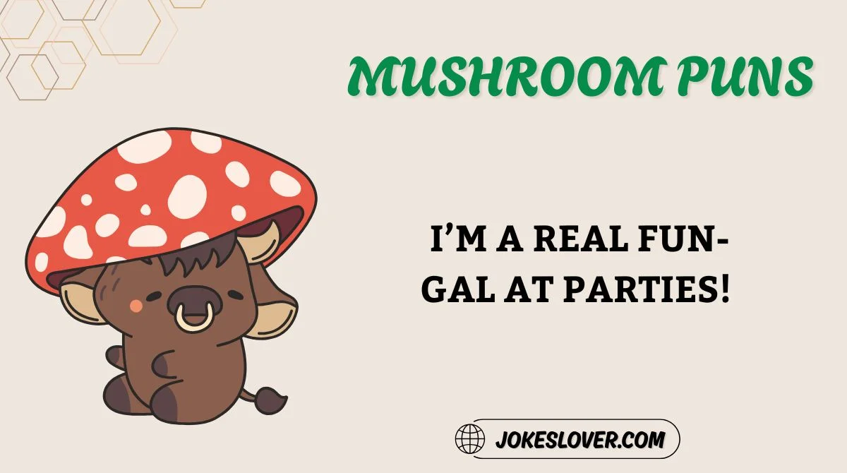 Mushroom Puns