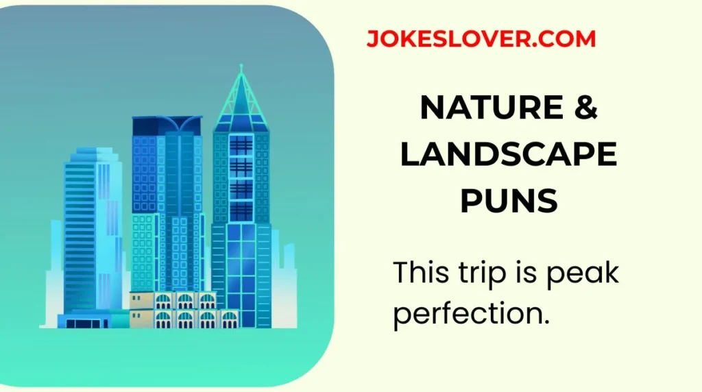 Nature & Landscape Puns