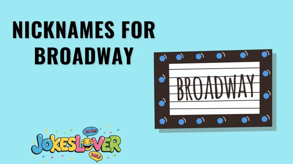 Nicknames for Broadway