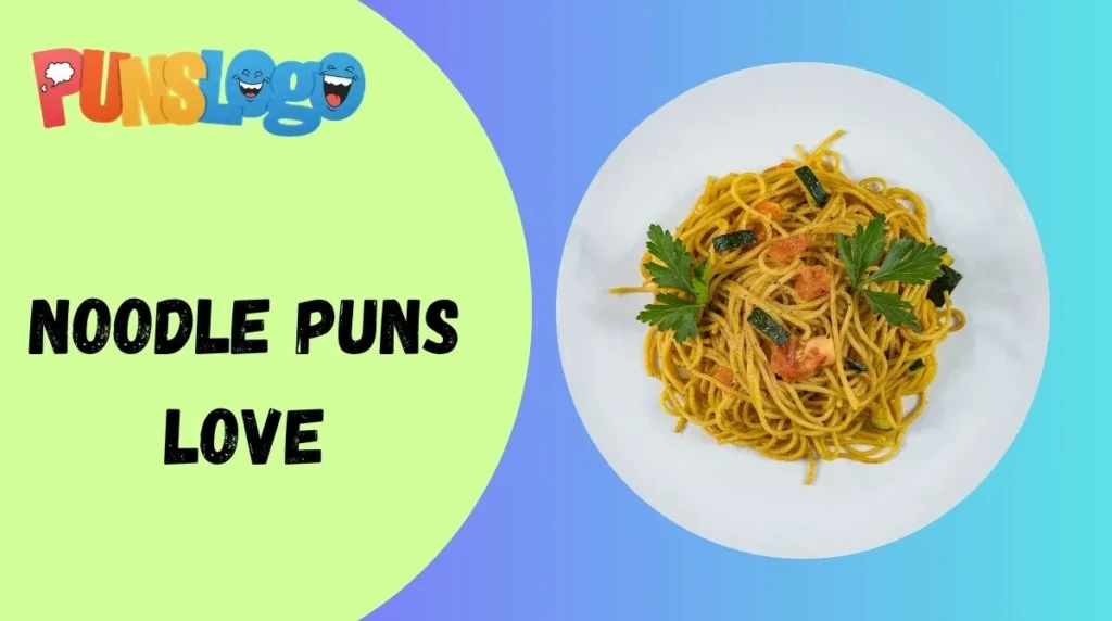 Noodle Puns Love