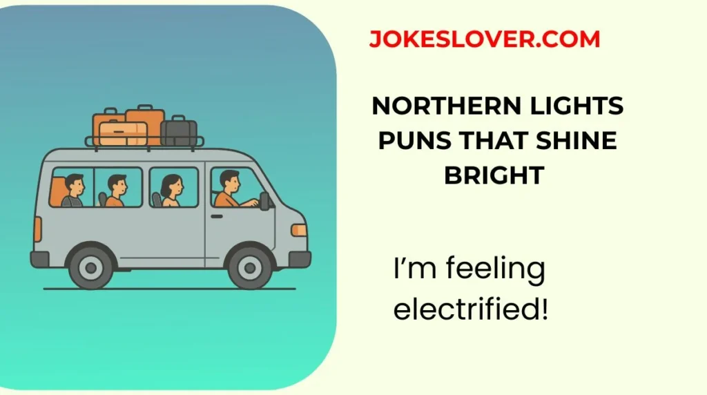 Northern Lights Puns That Shine Bright