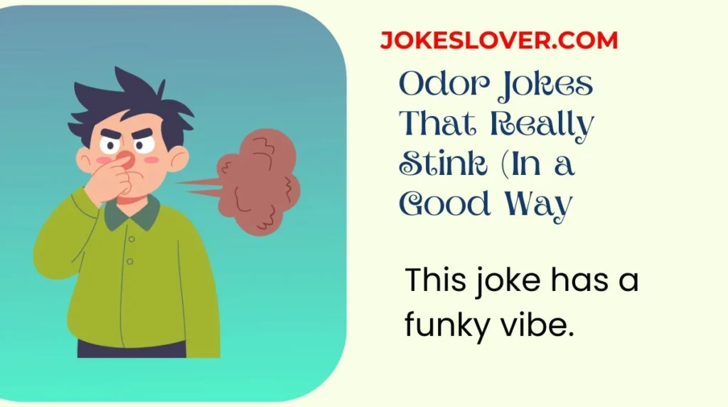 Odor Jokes That Really Stink (In a Good Way