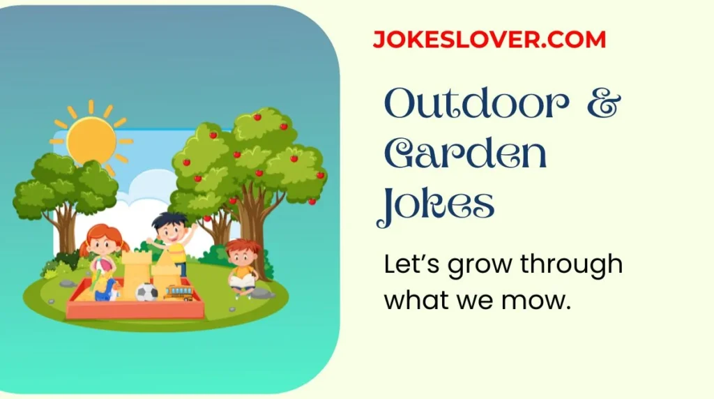 Outdoor & Garden Jokes