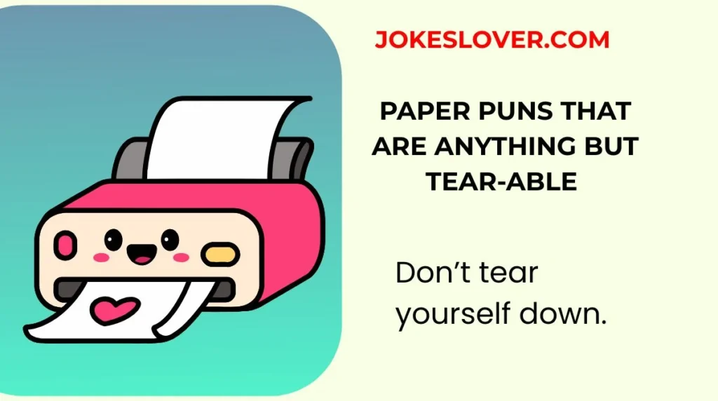 Paper Puns That Are Anything but Tear-able
