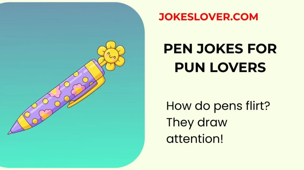 Pen Jokes for Pun Lovers