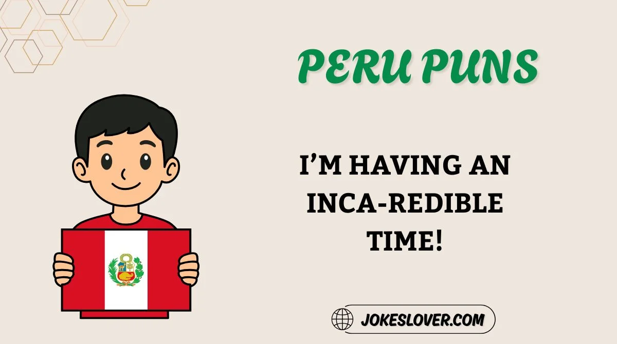 Peru Puns