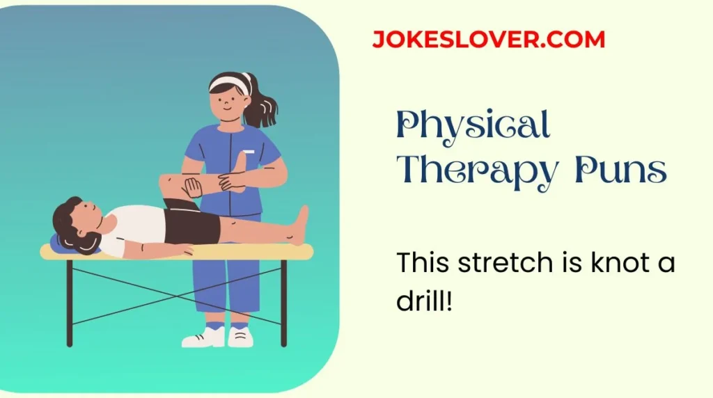 Physical Therapy Puns