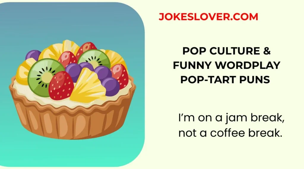 Pop Culture & Funny Wordplay Pop-Tart Puns