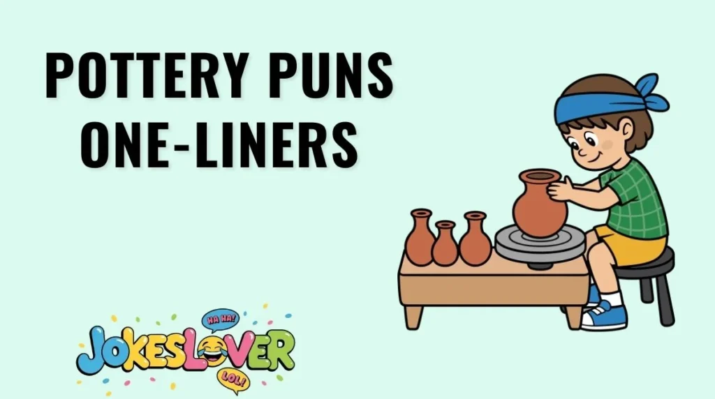 Pottery Puns One-Liners