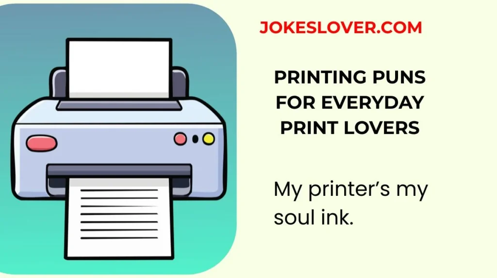 Printing Puns for Everyday Print Lovers