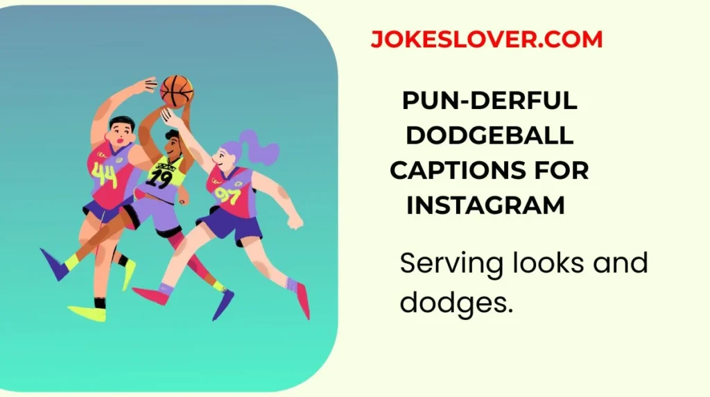 Pun-derful Dodgeball Captions for Instagram