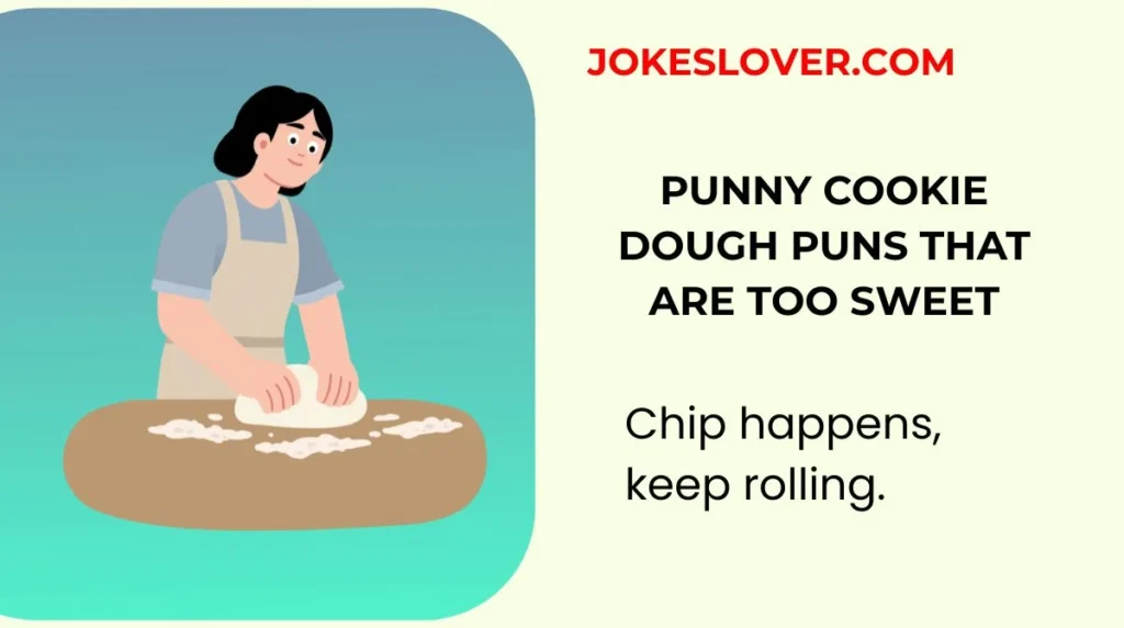 Punny Cookie Dough Puns That Are Too Sweet