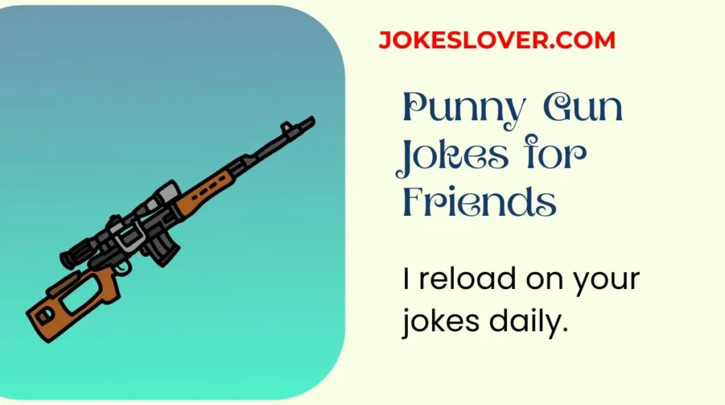 Punny Gun Jokes for Friends
