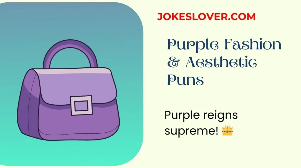 Purple Fashion & Aesthetic Puns