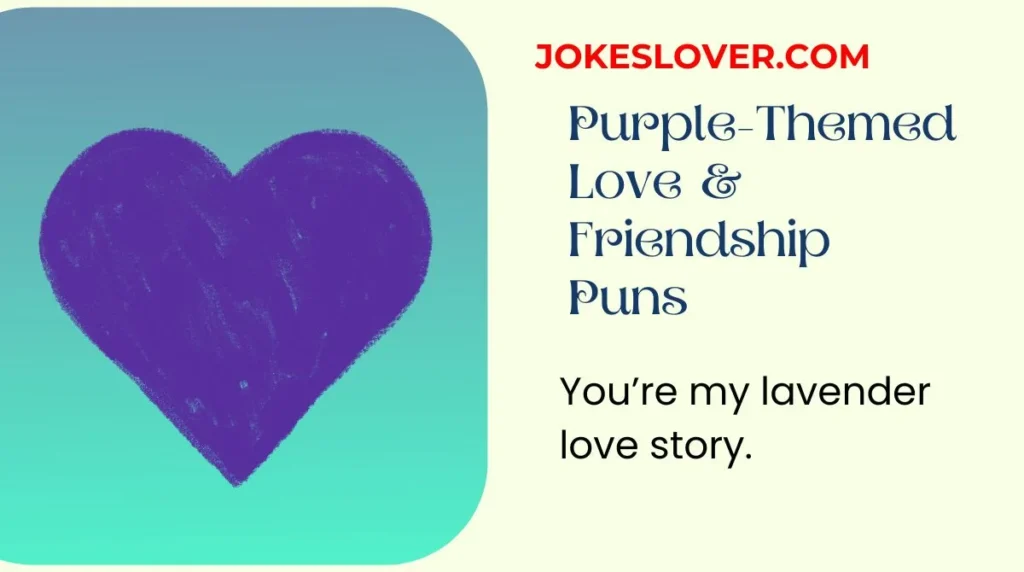Purple-Themed Love & Friendship Puns