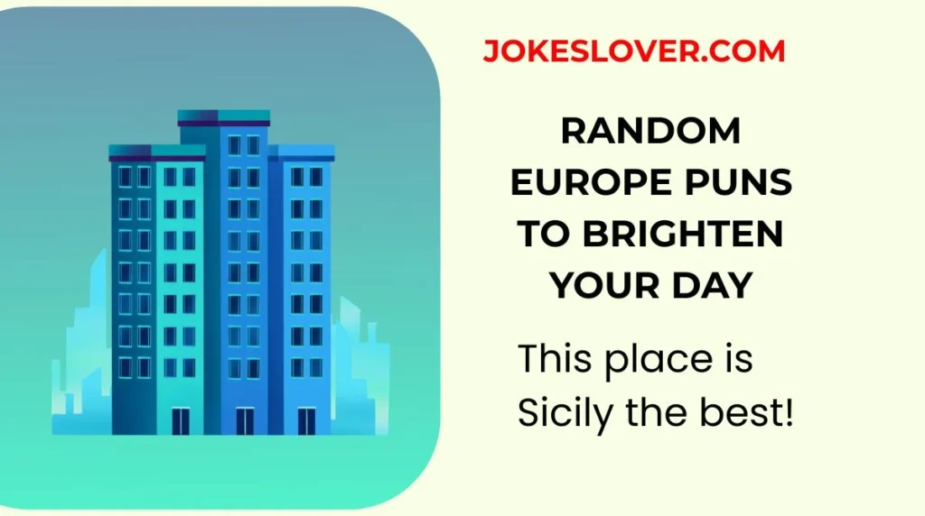 Random Europe Puns to Brighten Your Day