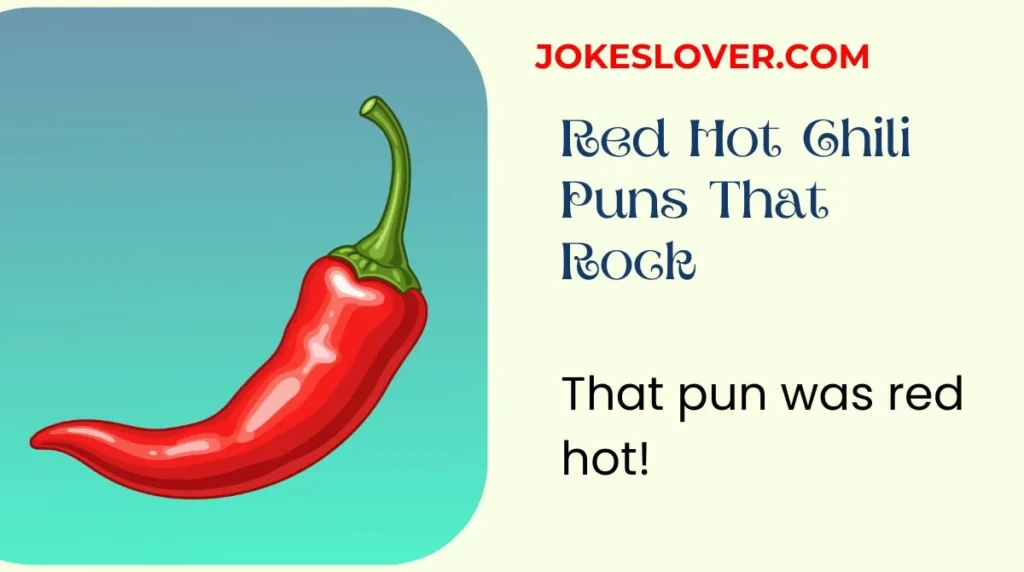 Red Hot Chili Puns That Rock