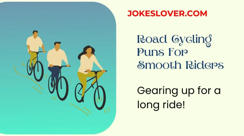 Road Cycling Puns For Smooth Riders
