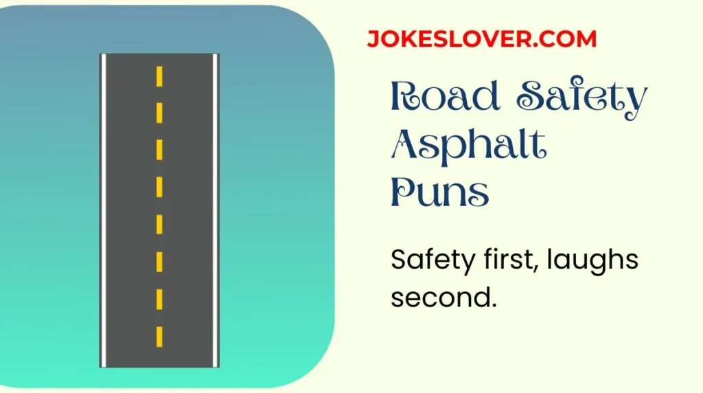 Road Safety Asphalt Puns