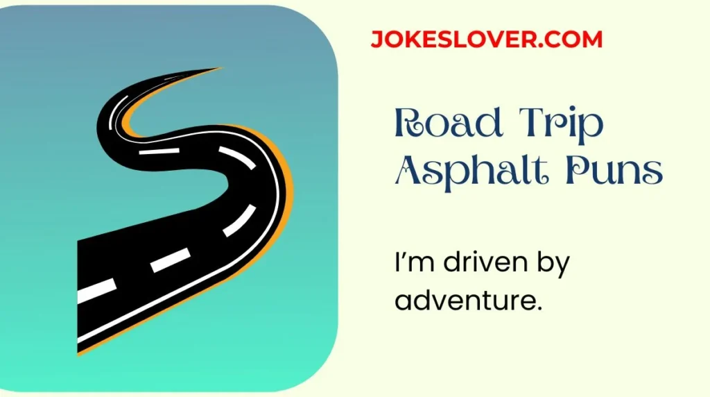 Road Trip Asphalt Puns