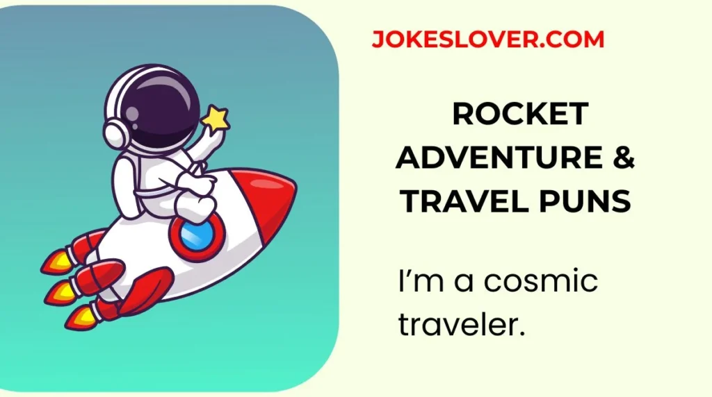Rocket Adventure & Travel Puns