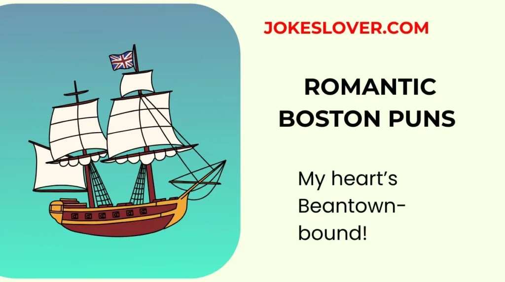 Romantic Boston Puns